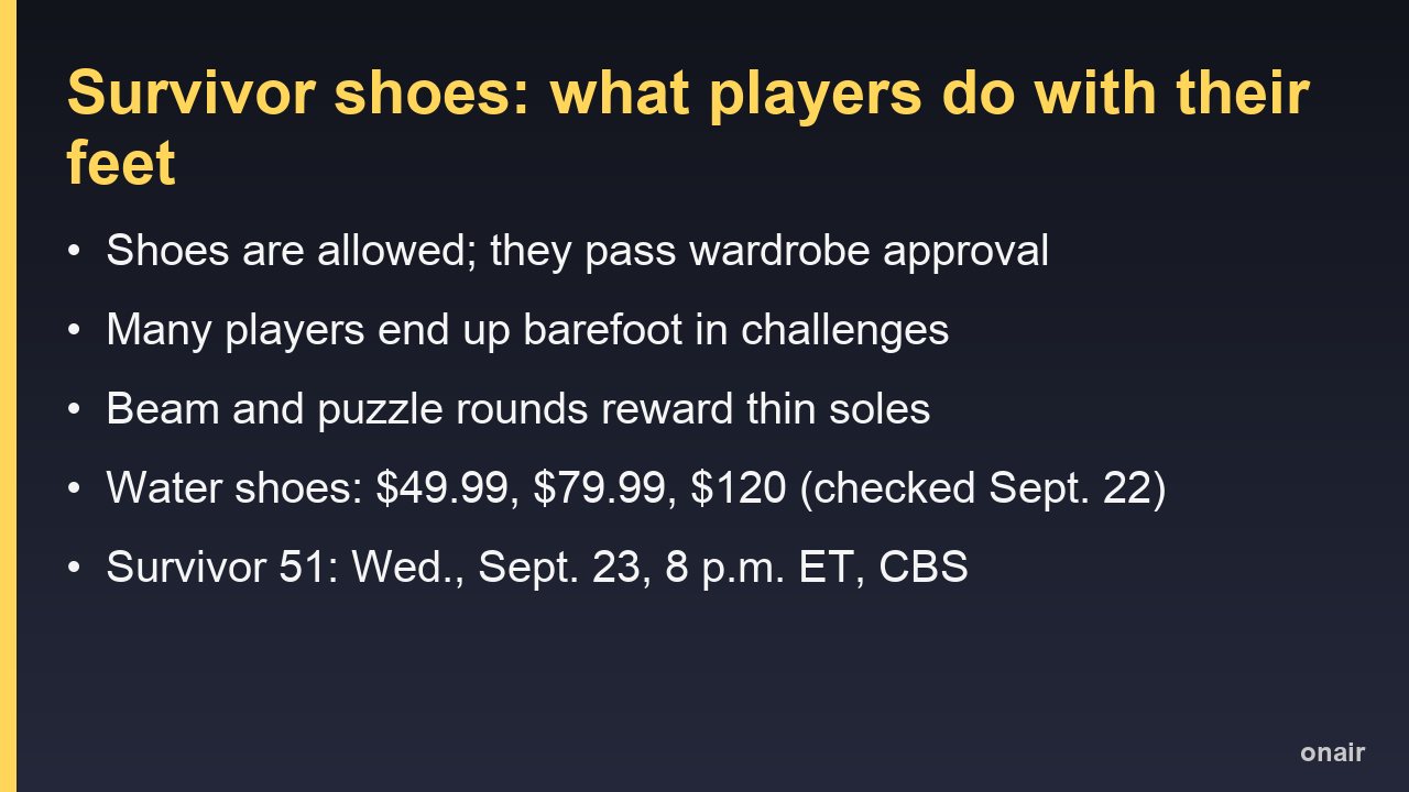 Survivor shoes: what players do with their feet, and three water shoes by price